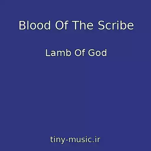 کاور آهنگ Blood Of The Scribe از Lamb Of God