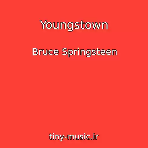 کاور آهنگ Youngstown از Bruce Springsteen