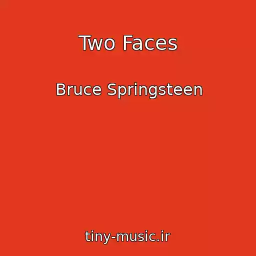 کاور آهنگ Two Faces از Bruce Springsteen