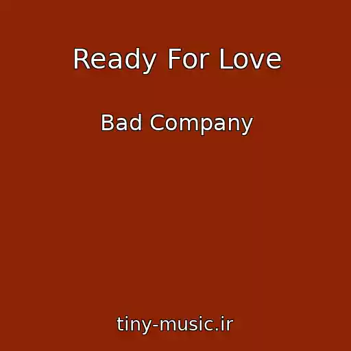 کاور آهنگ Ready For Love از Bad Company