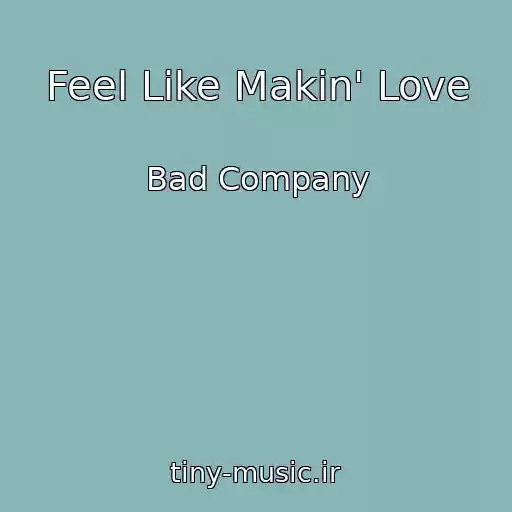 کاور آهنگ Feel Like Makin' Love از Bad Company