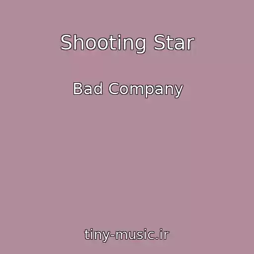 کاور آهنگ Shooting Star از Bad Company