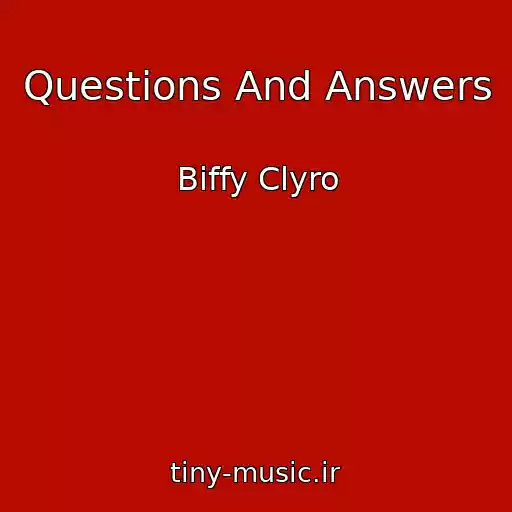 کاور آهنگ Questions And Answers از Biffy Clyro