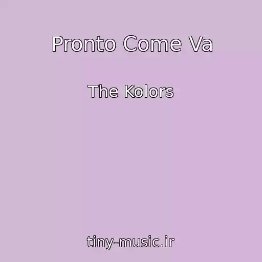 کاور آهنگ Pronto Come Va از The Kolors