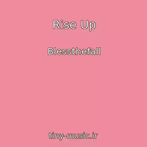 کاور آهنگ Rise Up از Blessthefall