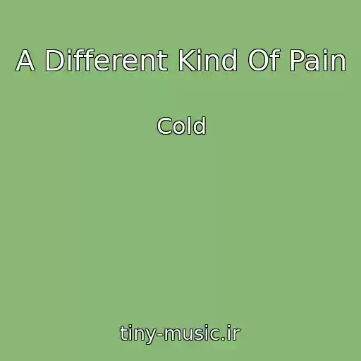 کاور آهنگ A Different Kind Of Pain از Cold