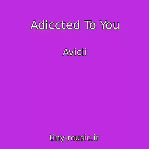 کاور آهنگ Adiccted To You از Avicii