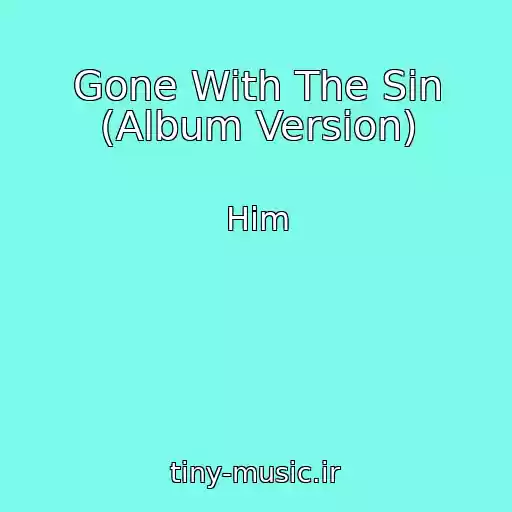 کاور آهنگ Gone With The Sin (Album Version) از Him