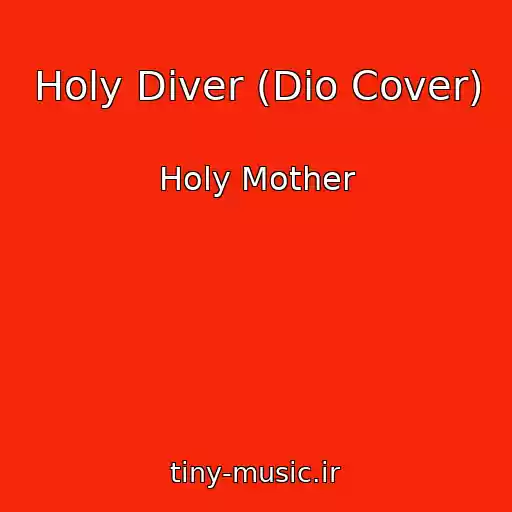 کاور آهنگ Holy Diver (Dio Cover) از Holy Mother