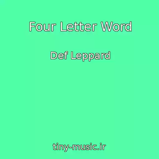 کاور آهنگ Four Letter Word از Def Leppard