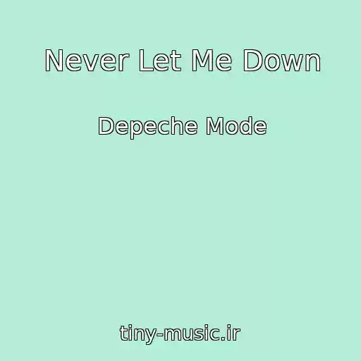 کاور آهنگ Never Let Me Down از Depeche Mode