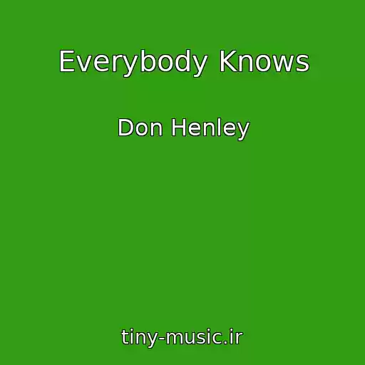 کاور آهنگ Everybody Knows از Don Henley