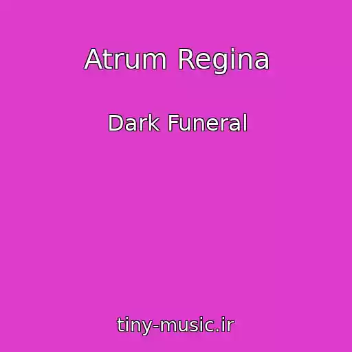 کاور آهنگ Atrum Regina از Dark Funeral