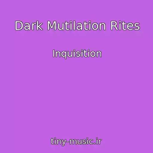 کاور آهنگ Dark Mutilation Rites از Inquisition