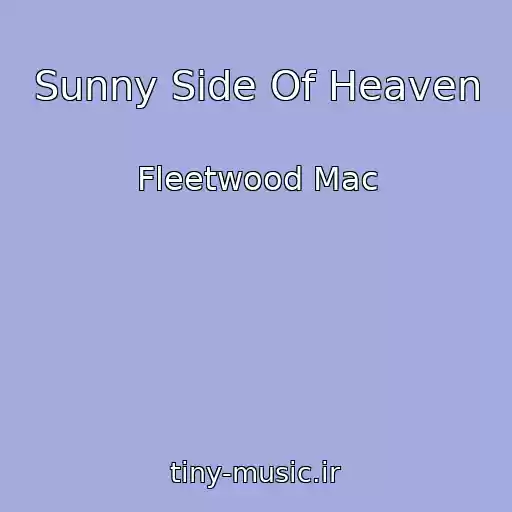 کاور آهنگ Sunny Side Of Heaven از Fleetwood Mac