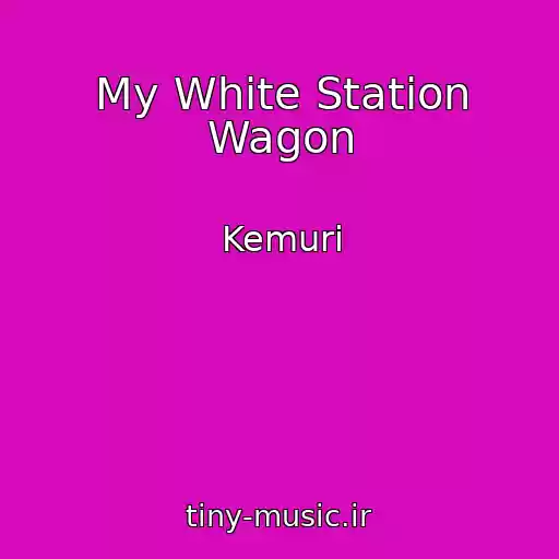 کاور آهنگ My White Station Wagon از Kemuri