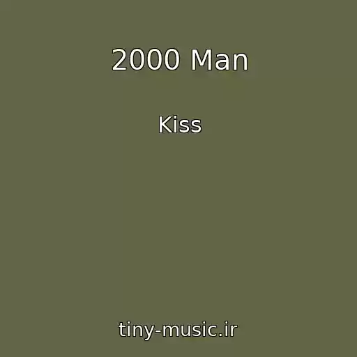 کاور آهنگ 2000 Man از Kiss