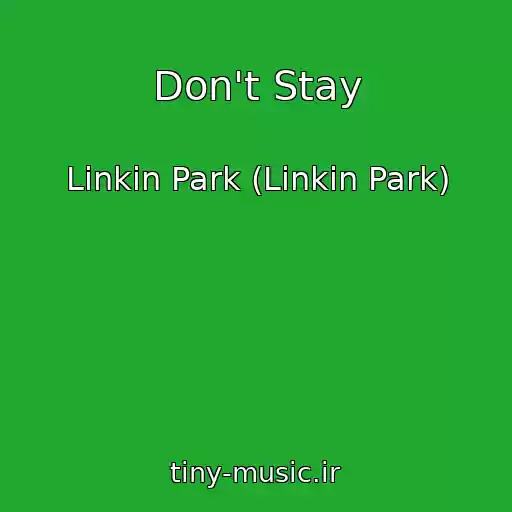 کاور آهنگ Don't Stay از Linkin Park (Linkin Park)