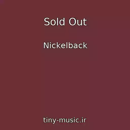 کاور آهنگ Sold Out از Nickelback