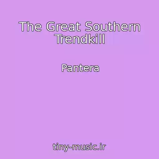 کاور آهنگ The Great Southern Trendkill از Pantera