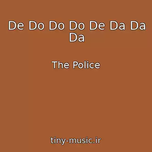 کاور آهنگ De Do Do Do De Da Da Da از The Police