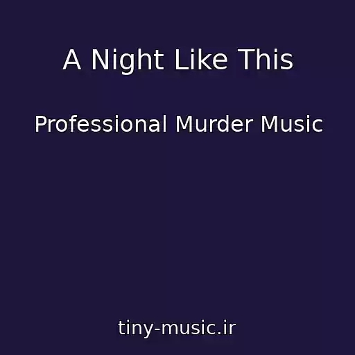 کاور آهنگ A Night Like This از Professional Murder Music