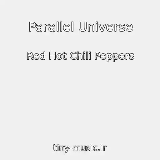 کاور آهنگ Parallel Universe از Red Hot Chili Peppers