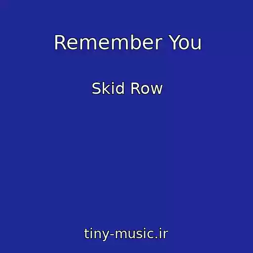 کاور آهنگ Remember You از Skid Row