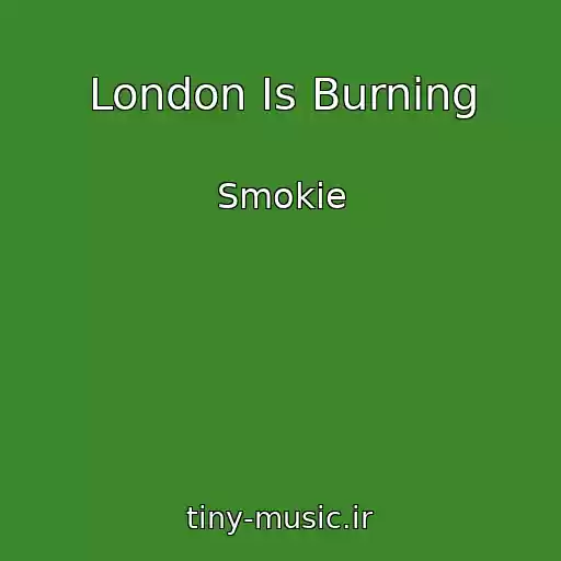 کاور آهنگ London Is Burning از Smokie