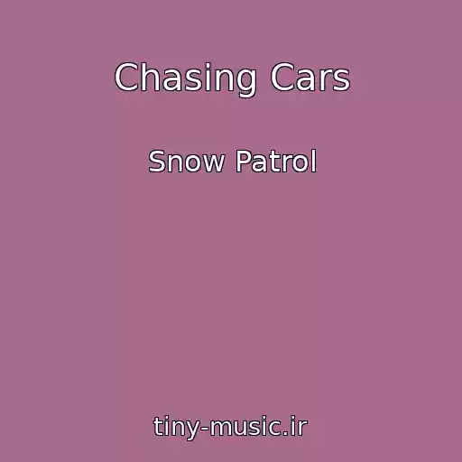 کاور آهنگ Chasing Cars از Snow Patrol