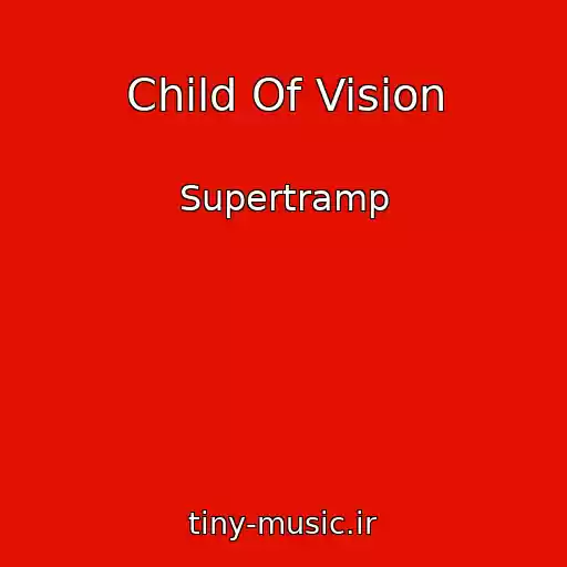کاور آهنگ Child Of Vision از Supertramp