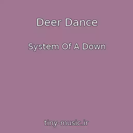 کاور آهنگ Deer Dance از System Of A Down