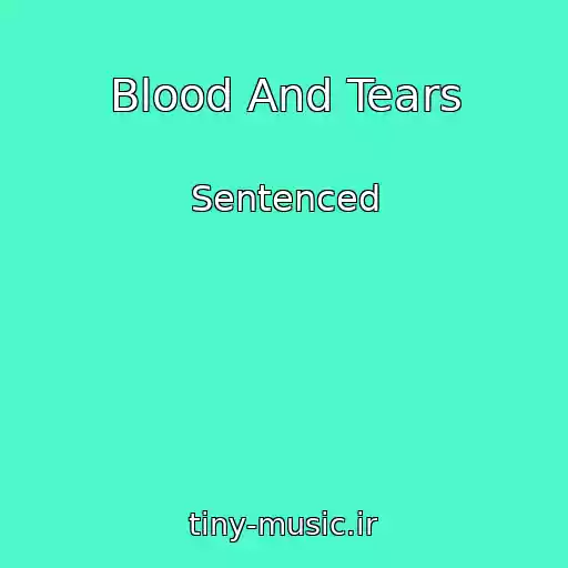 کاور آهنگ Blood And Tears از Sentenced
