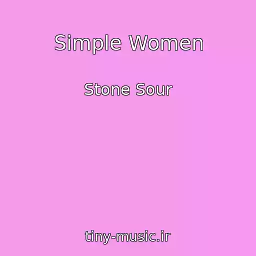 کاور آهنگ Simple Women از Stone Sour