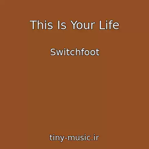 کاور آهنگ This Is Your Life از Switchfoot
