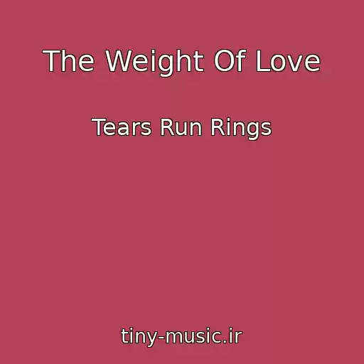 کاور آهنگ The Weight Of Love از Tears Run Rings