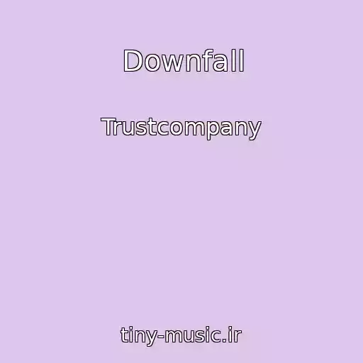کاور آهنگ Downfall از Trustcompany