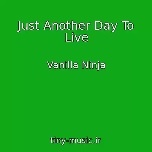 کاور آهنگ Just Another Day To Live از Vanilla Ninja