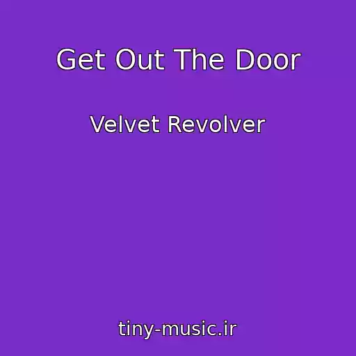 کاور آهنگ Get Out The Door از Velvet Revolver