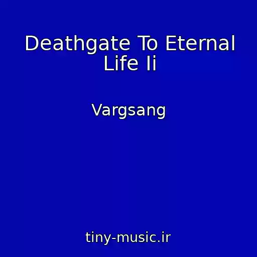 کاور آهنگ Deathgate To Eternal Life Ii از Vargsang