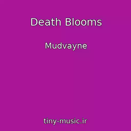 کاور آهنگ Death Blooms از Mudvayne