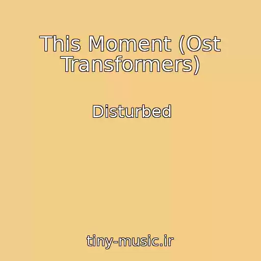 کاور آهنگ This Moment (Ost Transformers) از Disturbed