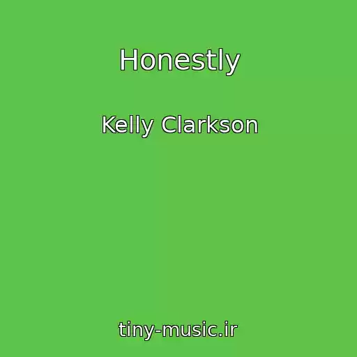 کاور آهنگ Honestly از Kelly Clarkson