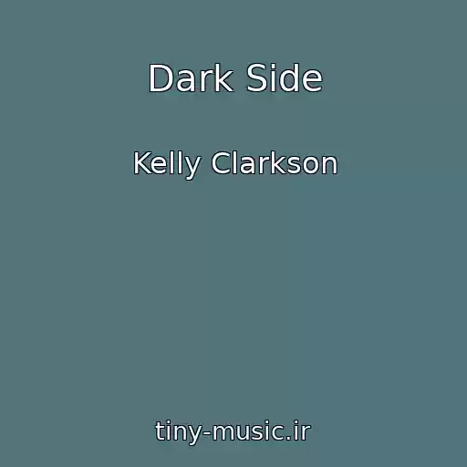 کاور آهنگ Dark Side از Kelly Clarkson