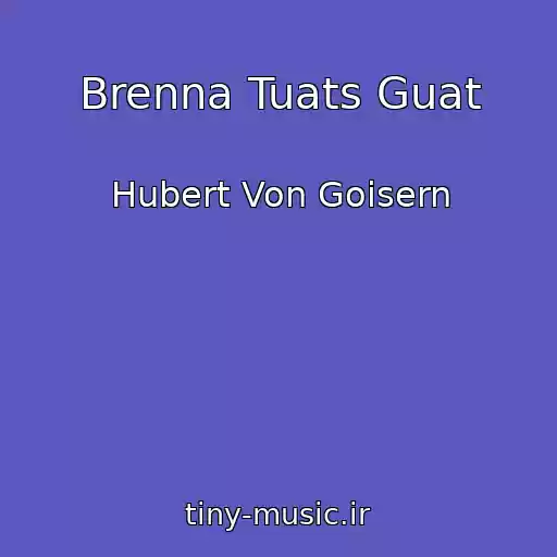 کاور آهنگ Brenna Tuats Guat از Hubert Von Goisern