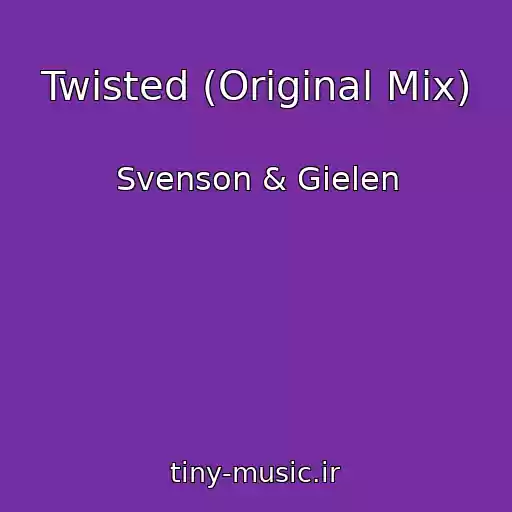 کاور آهنگ Twisted (Original Mix) از Svenson & Gielen