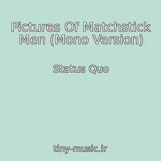 کاور آهنگ Pictures Of Matchstick Men (Mono Version) از Status Quo