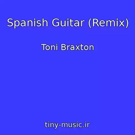 کاور آهنگ Spanish Guitar (Remix) از Toni Braxton