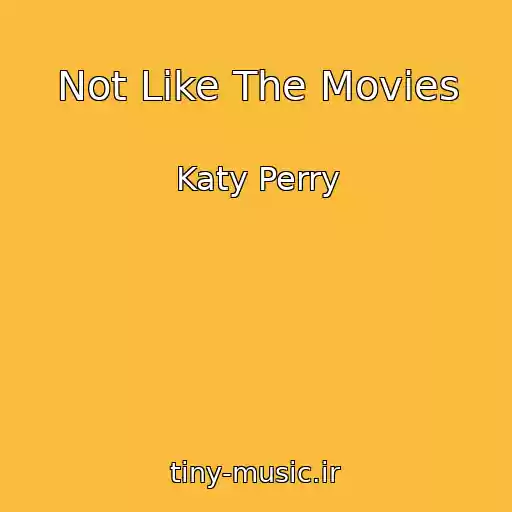 کاور آهنگ Not Like The Movies از Katy Perry