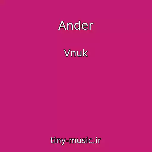 کاور آهنگ Ander از Vnuk